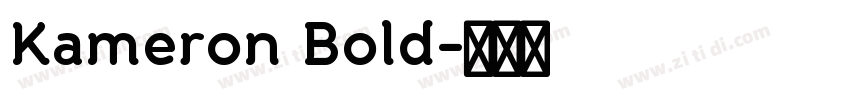 Kameron Bold字体转换